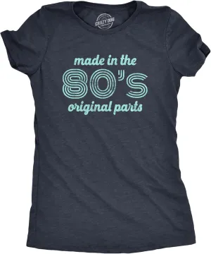 Womens Made in The 80s Original Parts T Shirt Funny Age Birthday Decade Graphic Tee