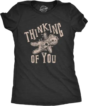 Womens Thinking of You T Shirt Funny Voodoo Doll Graphic Novelty Tee