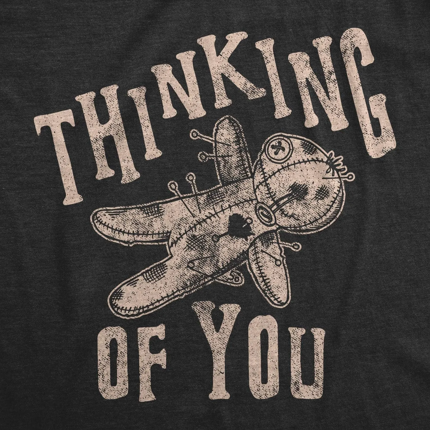 Womens Thinking of You T Shirt Funny Voodoo Doll Graphic Novelty Tee